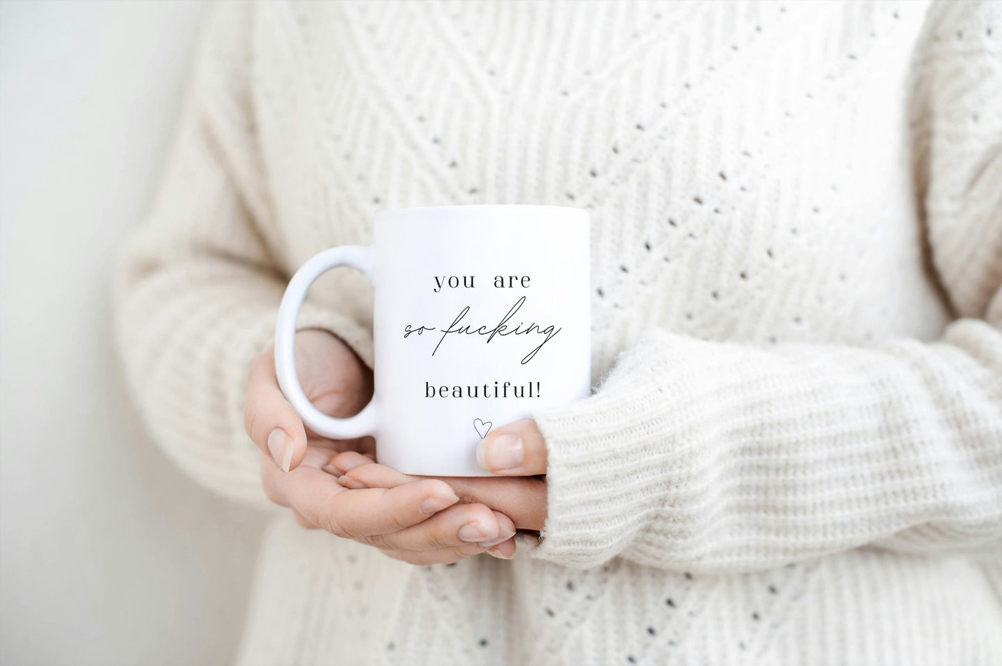 Tasse "You are so fucking beautiful"