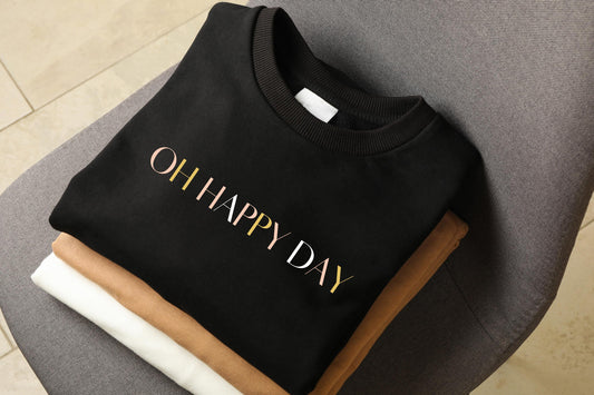 Premium Sweatshirt Unisex / oh happy day