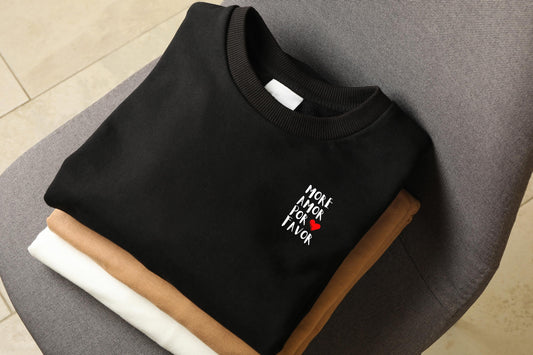 Premium Sweatshirt Unisex / More amor por favor